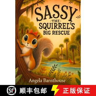 【3-4周达】Sassy The Squirrel's Big Rescue: Based on a true story [9798999557001]