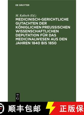 预订 Medicinisch-Gerichtliche Gutachten Der Koeniglichen Preussischen Wissenschaftlichen Deputation F... [9783112392652]