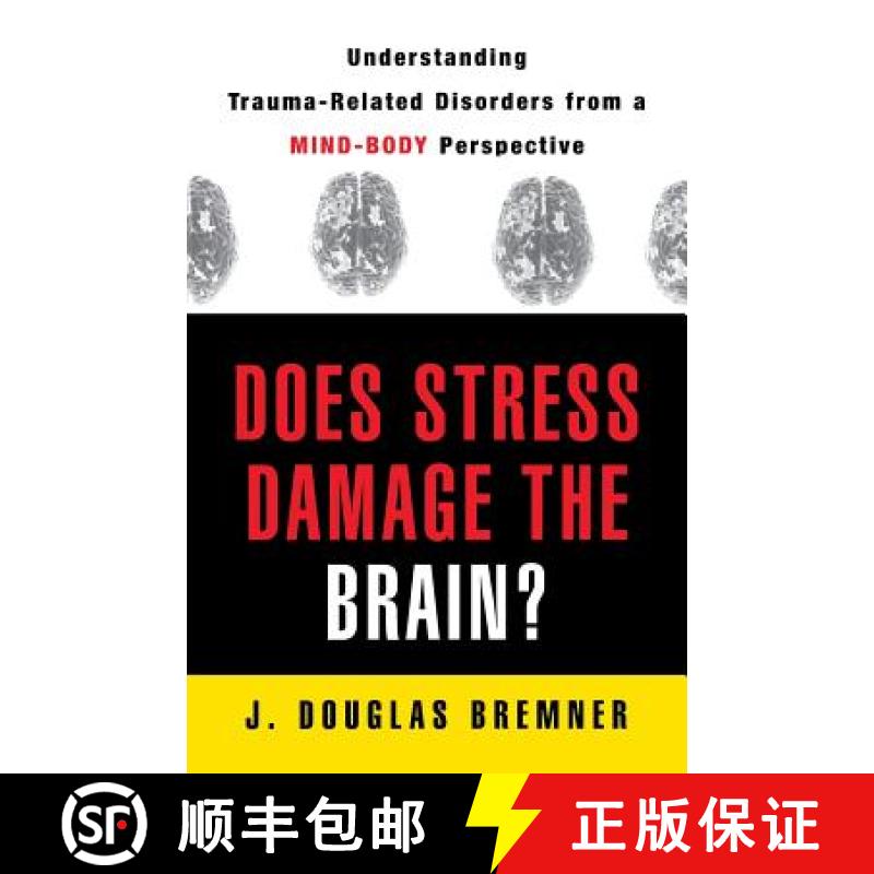【3-4周达】Does Stress Damage the Brain?: Understanding Trauma-Related Disorders from a Mind-Body Per... [9780393704747]