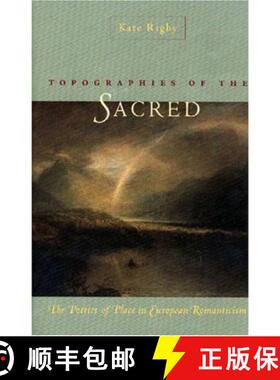 预订 Topographies of the Sacred: The Poetics of Place in European Romanticism [9780813922744]