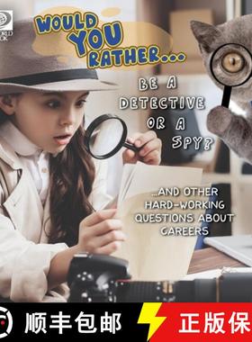 【3-4周达】Would You Rather...  Be a Detective or a Spy? ...and other hard-working questions about ca... [9780716652366]