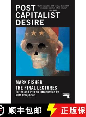 【3-4周达】Postcapitalist Desire: The Final Lectures [9781913462482]