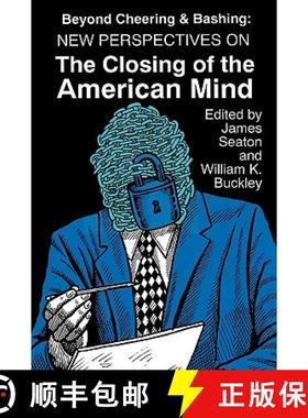 【3-4周达】Beyond Cheering and Bashing: New Perspectives on The Closing of the American Mind [9780879725488]