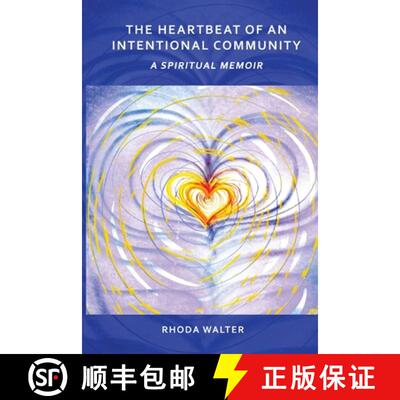 【3-4周达】The Heartbeat of an Intentional Community: A Spiritual Memoir [9798218241285]