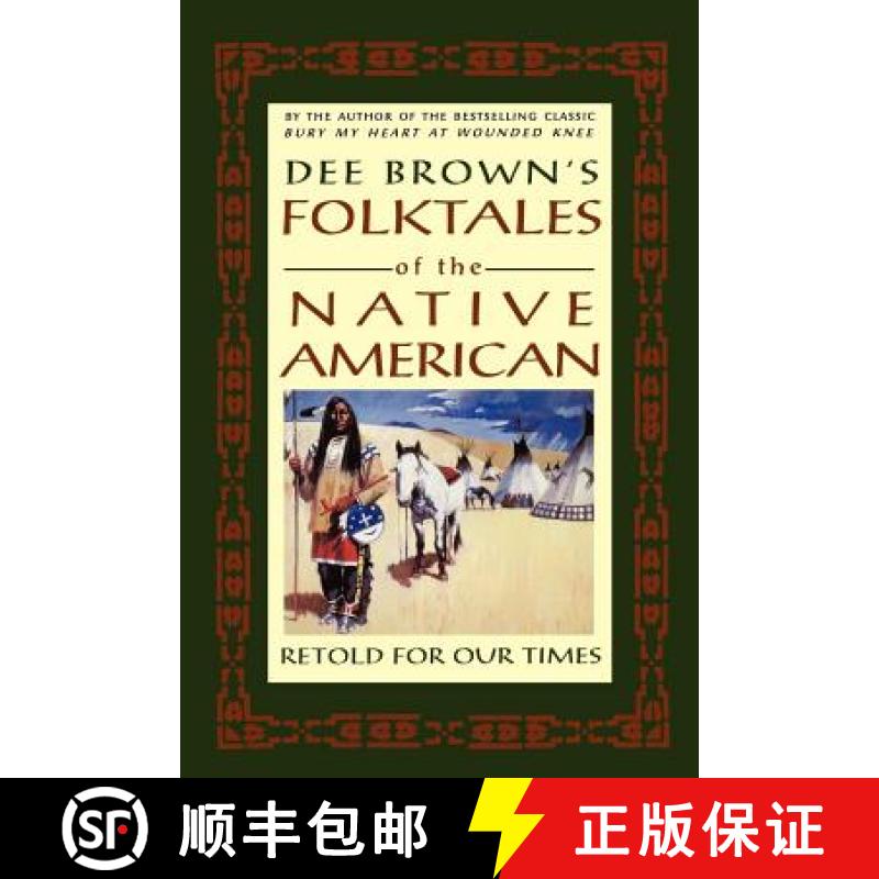 【3-4周达】Dee Brown's Folktales of the Native American: Retold for Our Times [9780805026078]