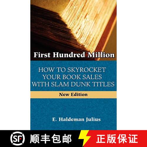 【3-4周达】First Hundred Million: How To Sky Rocket Your book Sales With Slam Dunk Titles [9780978388379]