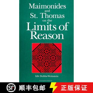 【3-4周达】Maimonides and St. Thomas on the Limits of Reason [9780791424162]