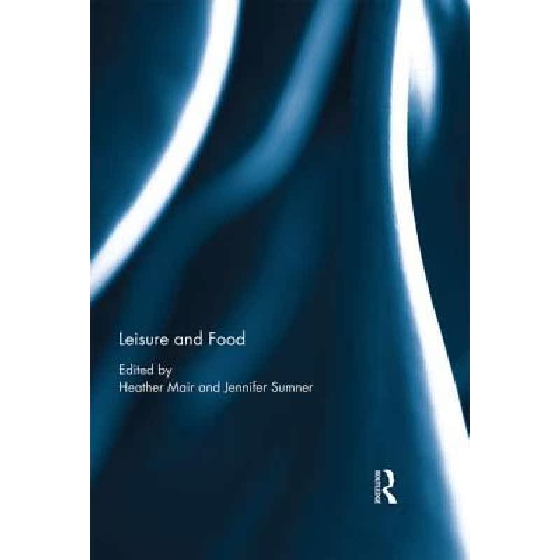 【4周达】LEISURE AND FOOD - MAIR [9781138903128] 书籍/杂志/报纸 原版其它 原图主图