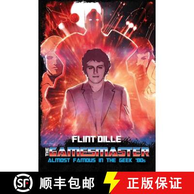【3-4周达】精装 The Gamesmaster : My Life in the '80s Geek Culture Trenches with G.I. Joe, Dungeons &... [9781644280126]