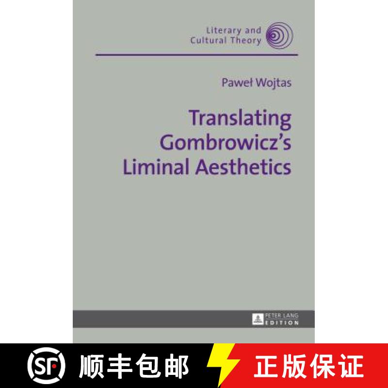 预订 Translating Gombrowicz's Liminal Aesthetics [9783631642221]