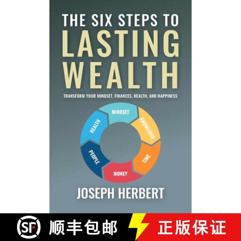 【3-4周达】The Six Steps to Lasting Wealth: Transform Your Mindset, Finances, Health, and Happiness [9781734133240]