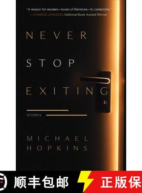 【3-4周达】Never Stop Exiting: Stories [9781960329837]