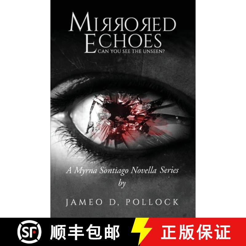 【3-4周达】Mirrored Echoes: A Myrna Sontiago Novella Series [9781917281652]