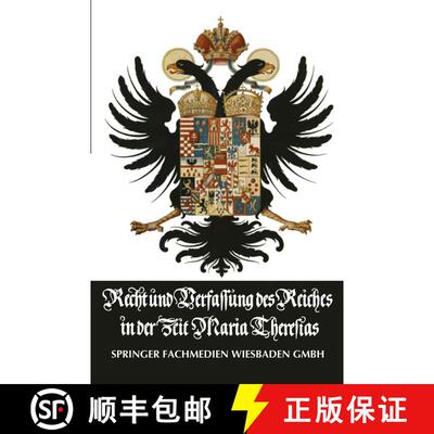 【3-4周达】Recht Und Verfassung Des Reiches in Der Zeit Maria Theresias: Die Vortrage Zum Unterricht ... [9783663009726]