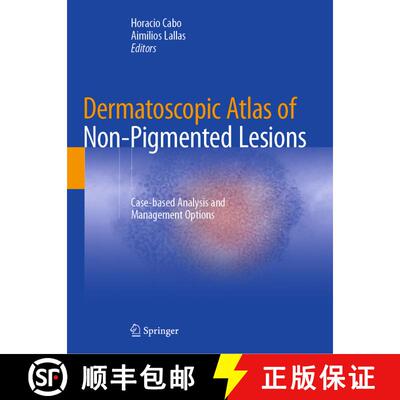 【3-4周达】Dermatoscopic Atlas of Non-Pigmented Lesions: Case-based Analysis and Management Options [9783031343124]