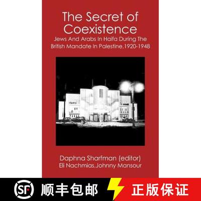 【3-4周达】The Secret of Coexistence: Jews and Arabs in Haifa During the British Mandate in Palestine... [9781419671401]