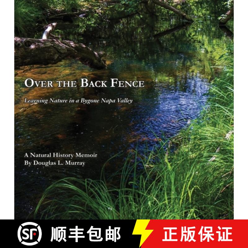 【3-4周达】Over the Back Fence: Learning Nature in a Bygone Napa Valley [9781628802054]图片