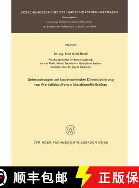 【3-4周达】Untersuchungen Zur Kostenoptimalen Dimensionierung Von Werkstuckpuffern in Maschinenfliess... [9783663065869]