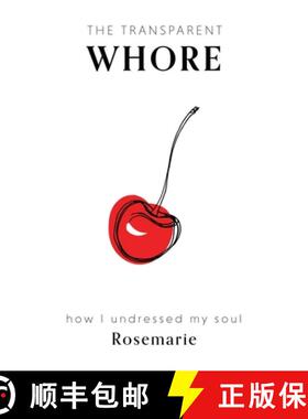 【3-4周达】The Transparent Whore: How I Undressed My Soul [9781982260583]