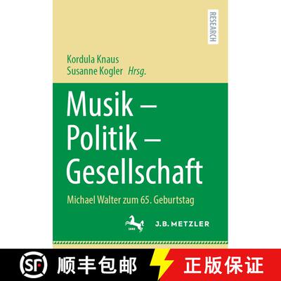 【3-4周达】Musik - Politik - Gesellschaft : Michael Walter zum 65. Geburtstag (1. Aufl. 2023) (1. Auf... [9783662667965]