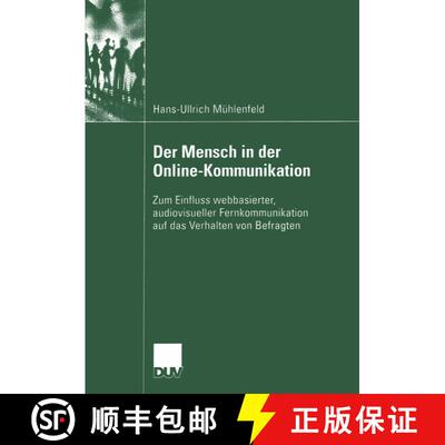 【3-4周达】Der Mensch in der Online-Kommunikation : Zum Einfluss webbasierter, audiovisueller Fernkom... [9783824445615]
