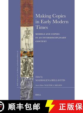 预订 Making Copies in Early Modern Times: Models and Copies in an Interdisciplinary Context [9789004522213]