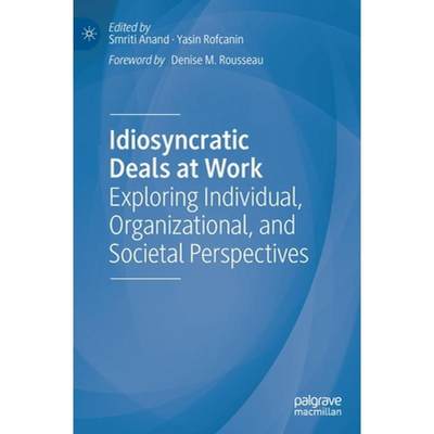 【4周达】Idiosyncratic Deals at Work : Exploring Individual, Organizational, and Societal Perspectives [9783030885151]