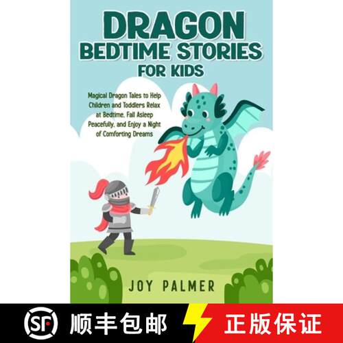 【3-4周达】Dragon Bedtime Stories for Kids: Magical Dragon Tales to Help Children and Toddlers Relax ... [9789925410033]