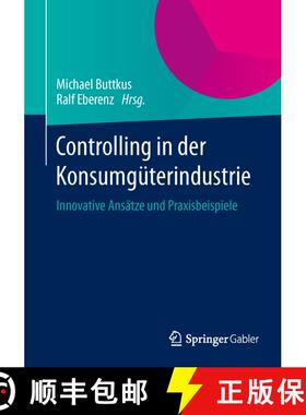 【3-4周达】Controlling in der Konsumgüterindustrie : Innovative Ansätze und Praxisbeispiele [9783658049454]