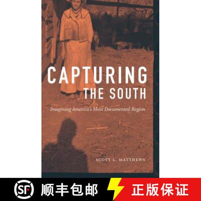 预订 精装 Capturing the South – Imagining America`s Most Documented Region [9781469646442]