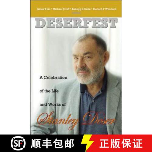 预订 精装 Deserfest: A Celebration of the Life and Works of Stanley Deser [9789812560827]