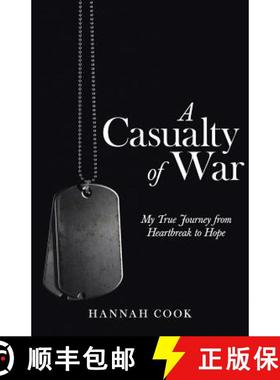 【3-4周达】A Casualty of War: My True Journey from Heartbreak to Hope [9781512708592]