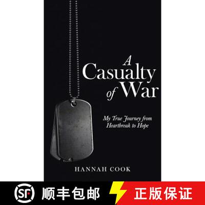 【3-4周达】A Casualty of War: My True Journey from Heartbreak to Hope [9781512708592]