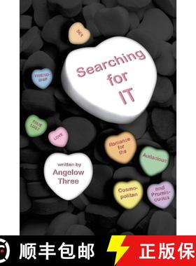 【3-4周达】Searching For IT: Romance for the Audacious, Cosmopolitan and Promiscuous [9780578073835]
