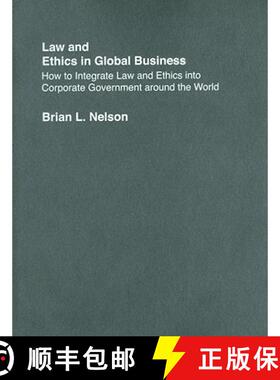 【3-4周达】Law and Ethics in Global Business: How to Integrate Law and Ethics into Corporate Governan... [9780415377782]