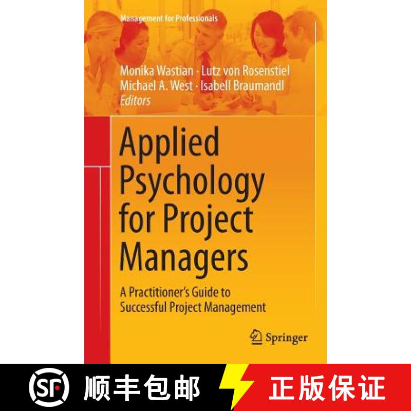 【4周达】Applied Psychology for Project Managers : A Practitioner's Guide to Successful Project Manag... [9783662525227]