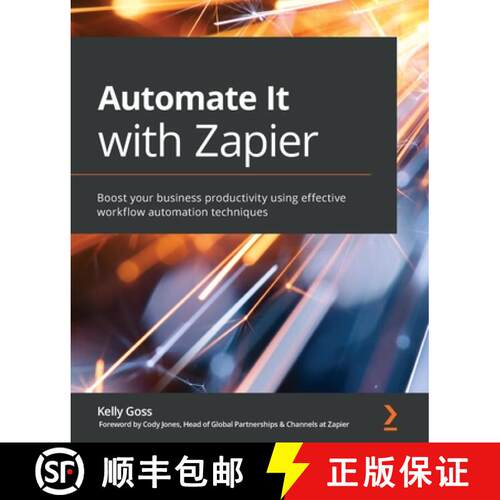 预订 Automate It with Zapier: Boost your business productivity using effective workflow automation te... [9781800208971]