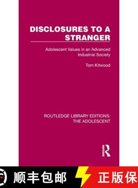 【3-4周达】Disclosures to a Stranger: Adolescent Values in an Advanced Industrial Society [9781032381282]