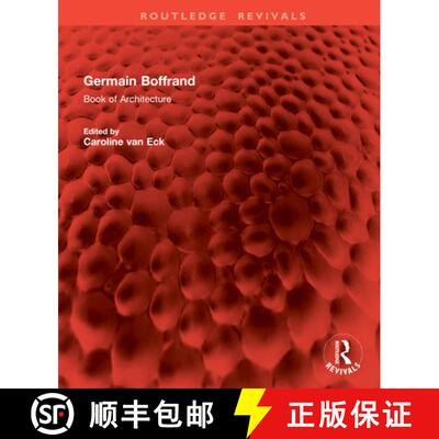 【3-4周达】精装 Germain Boffrand: Book of Architecture Containing the General Principles of the Art a... [9781138725522]