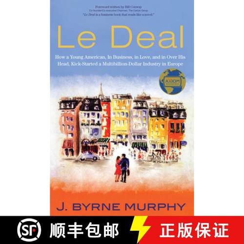 【3-4周达】Le Deal : How a Young American, in Business, In Love, and in Over His Head, Kick-Started a... [9781493060689]