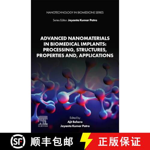 【3-4周达】Advanced Nanomaterials in Biomedical Implants: Processing, Structures, Properties and, App... [9780443273780]