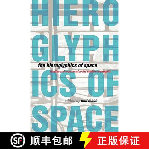 【3-4周达】The Hieroglyphics of Space : Reading and Experiencing the Modern Metropolis [9780415198929]