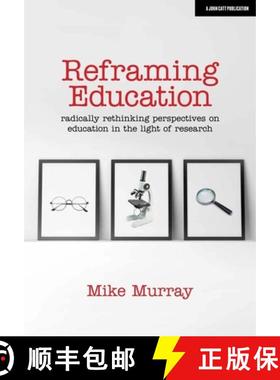 【3-4周达】Reframing Education: Radically rethinking perspectives on education in the light of resear... [9781912906567]