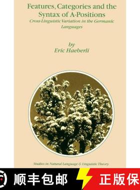 【3-4周达】Features, Categories and the Syntax of A-Positions : Cross-Linguistic Variation in the Ger... [9781402008559]