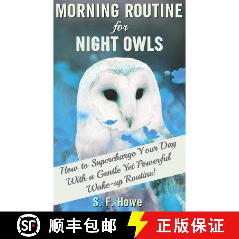 【3-4周达】Morning Routine For Night Owls: How To Supercharge Your Day With A Gentle Yet Powerful Mor... [9780977433513]