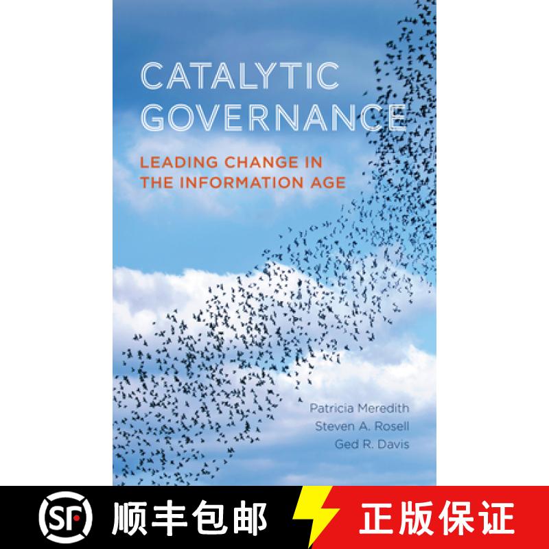 【3-4周达】Catalytic Governance : Leading Change in the Information Age [9781442626768]