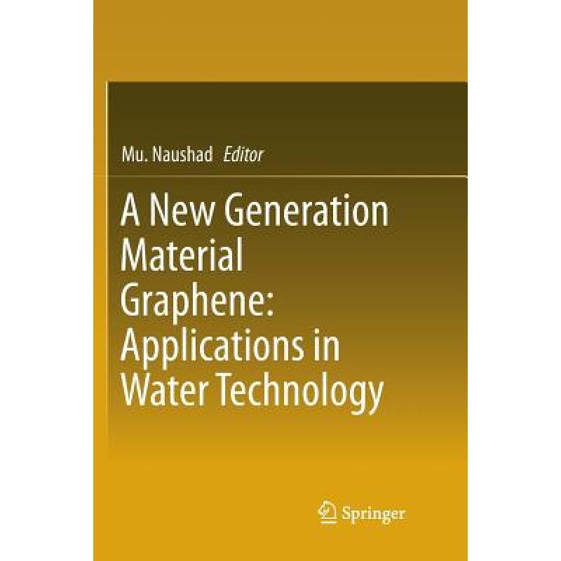 【4周达】New Generation Material Graphene: Applications in Water Technology: Applications in Water Te... [9783030092443] 书籍/杂志/报纸 自然科学类原版书 原图主图