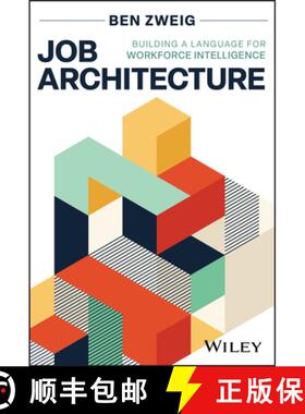 【3-4周达】Job Architecture: Building a Language for Workforc e Intelligence [9781394369065]