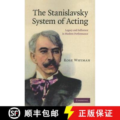 【3-4周达】The Stanislavsky System of Acting: Legacy and Influence in Modern Performance [9780521283373]