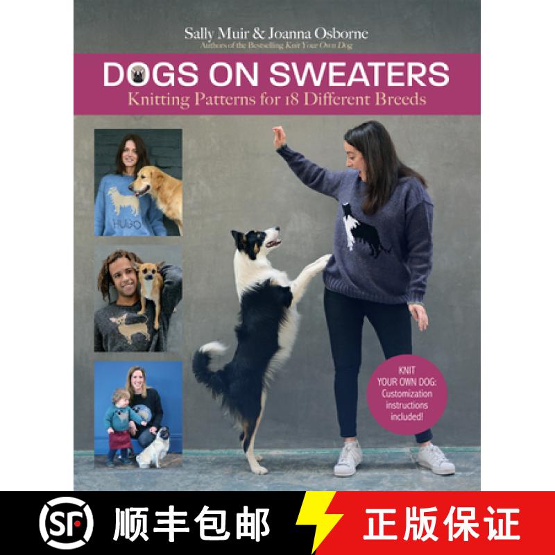 【3-4周达】Dogs on Sweaters: Knitting Patterns for Over 18 Different Breeds [9781570769344]